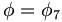 \phi=\phi_7 \,