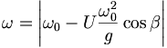  \omega = \left| \omega_0 - U \frac{\omega_0^2}{g} \cos\beta \right| \,