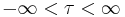-\infty<\tau<\infty