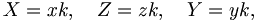  X = x k, \quad Z = z k, \quad Y = y k, \, 