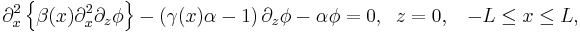
\partial_x^2\left\{\beta(x) \partial_x^2\partial_z \phi\right\} 
- \left( \gamma(x)\alpha - 1 \right) \partial_z \phi - \alpha\phi = 0, \;\;
 z = 0, \;\;\; -L \leq x \leq L,
