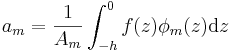 
a_m = \frac{1}{A_m} \int_{-h}^{0} f(z) \phi_m(z) \mathrm{d}z
