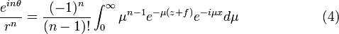 \frac{e^{in\theta}}{r^n} = \frac{(-1)^n}{(n-1)!} \int_0^\infty\mu^{n-1}e^{-\mu(z+f) }e^{-i\mu x} d\mu \quad \quad \quad \quad \quad \quad (4) 