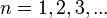  n=1,2,3,...\,