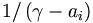 1/\left(  \gamma-a_{i}\right)  