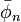  \bar{\phi}_n \,