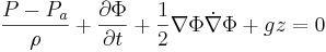 \frac{P-P_a}{\rho} + \frac{\partial\Phi}{\partial t} + \frac{1}{2} \nabla\Phi \dot \nabla\Phi + gz = 0