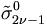 \tilde{\sigma}_{2\nu-1}^0