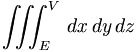 \iiint_{E}^{V} \, dx\,dy\,dz