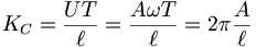  K_C = \frac{UT}{\ell} = \frac{A\omega T}{\ell} = 2 \pi \frac{A}{\ell} \, 