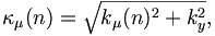 \kappa_\mu(n) = \sqrt{k_\mu(n)^2 + k_y^2},