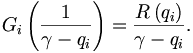 
G_{i}\left(  \frac{1}{\gamma-q_{i}}\right)  =\frac{R\left(  q_{i}\right)
}{\gamma-q_{i}}.
