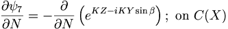  \frac{\partial\psi_7}{\partial N} = - \frac{\partial}{\partial N} \left( e^{KZ-iKY\sin\beta} \right); \ \mbox{on} \ C(X) 