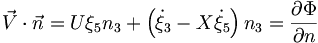  \vec{V} \cdot \vec{n} = U \xi_5 n_3 + \left( \dot{\xi}_3 - X \dot{\xi_5} \right) n_3 = \frac{\partial\Phi}{\partial n} 