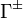  \Gamma^{\pm} \,