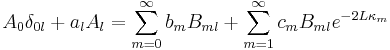 
A_{0}\delta_{0l}+a_{l}A_{l}
=\sum_{m=0}^{\infty}b_{m}B_{ml}
+ \sum_{m=1}^{\infty}c_{m}B_{ml}e^{-2L\kappa_m}
