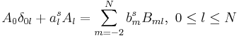 
A_{0}\delta_{0l}+a_{l}^{s}A_{l}
=\sum_{m=-2}^{N}b_{m}^{s}B_{ml},\,\,0 \leq l  \leq N

