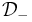 \mathcal{D}_{-}
