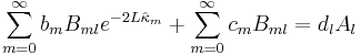 
\sum_{m=0}^{\infty}b_{m}B_{ml}e^{-2L\hat{\kappa}_m}
+ \sum_{m=0}^{\infty}c_{m}B_{ml}
=d_l A_l
