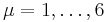 \mu=1,\ldots,6