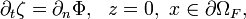 
\partial_{t}\zeta=\partial_{n}\Phi,\ \ z=0,\ x\in \partial\Omega_{F},
