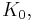 K_0 ,\,