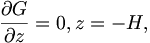
\frac{\partial G}{\partial z} =0, z=-H,
