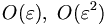 \ O(\varepsilon), \ O(\varepsilon^2)