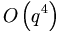 O\left(  q^{4}\right)  