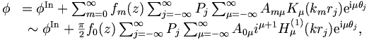 \begin{matrix} 
\phi &=\phi^\mathrm{In}+ \sum_{m=0}^{\infty} 
f_m(z) \sum_{j=-\infty}^{\infty} P_j
\sum_{\mu = -\infty}^{\infty} A_{m\mu} K_\mu(k_m r_j)\mathrm{e}^{\mathrm{i} \mu\theta_j} \\
&\sim \phi^\mathrm{In}+ \frac{\pi}{2} 

f_0(z) \sum_{j=-\infty}^{\infty} P_j
\sum_{\mu = -\infty}^{\infty} A_{0\mu} i^{\mu+1} H^{(1)}_\mu (kr_j)
\mathrm{e}^{\mathrm{i} \mu\theta_j}, 
\end{matrix}