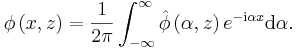 
\phi\left(  x,z\right)    =\frac{1}{2\pi}\int_{-\infty}^{\infty}\hat{\phi
}\left(  \alpha,z\right)  e^{-\mathrm{i}\alpha x}\mathrm{d}\alpha. 
