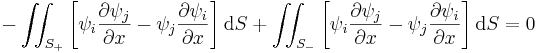  - \iint_{S_+} \left[ \psi_i \frac{\partial\psi_j}{\partial x} - \psi_j \frac{\partial\psi_i}{\partial x} \right] \mathrm{d}S
 + \iint_{S_-} \left[ \psi_i \frac{\partial\psi_j}{\partial x} - \psi_j \frac{\partial\psi_i}{\partial x} \right] \mathrm{d}S = 0 