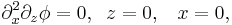 \partial_x^2 \partial_z\phi = 0, \;\; z = 0, \;\;\; x = 0,
