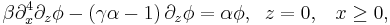 \beta \partial_x^4\partial_z \phi
- \left( \gamma\alpha - 1 \right) \partial_z \phi = \alpha\phi, \;\;
z = 0, \;\;\; x \geq 0,