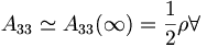 A_{33} \simeq A_{33}(\infty) = \frac{1}{2} \rho \forall