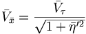 
\bar{V}_{\bar{x}}=\frac{\bar{V}_{\tau}}{\sqrt{1+\bar{\eta}^{\prime}{}^{2}}}
