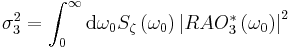  \sigma_3^2 = \int_0^\infty \mathrm{d}\omega_0 S_\zeta \left(\omega_0\right) \left|RAO_3^*\left(\omega_0\right)\right|^2 