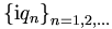 \left\{  \mathrm{i}q_{n}\right\}
_{n=1,2,...}