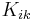  K_{ik} \,\!
