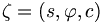 \mathbf{\zeta}=(s,\varphi,c)