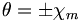 \theta=\pm\chi_m