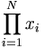 \prod_{i=1}^N x_i