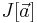  J[\vec{a}] \,\!