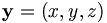 \mathbf{y} = (x,y,z)