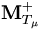 {\mathbf M}^{+}_{T_\mu}