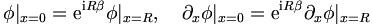 
  \phi|_{x=0} = \mathrm{e}^{\mathrm{i} R \beta }\phi|_{x=R}, \quad \partial_x
  \phi|_{x=0} = \mathrm{e}^{\mathrm{i} R \beta } \partial_x \phi|_{x=R} 
