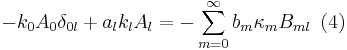 
-k_{0}A_{0}\delta_{0l}+a_{l}k_{l}A_l
 =-\sum_{m=0}^{\infty}b_{m}\kappa_{m}B_{ml} \,\,\,(4)
