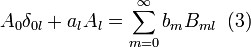 
A_{0}\delta_{0l}+a_{l}A_{l}
=\sum_{m=0}^{\infty}b_{m}B_{ml}\,\,\,(3)
