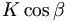  K\cos\beta\,